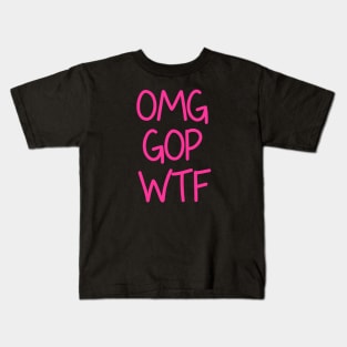 omg gop wtf Kids T-Shirt